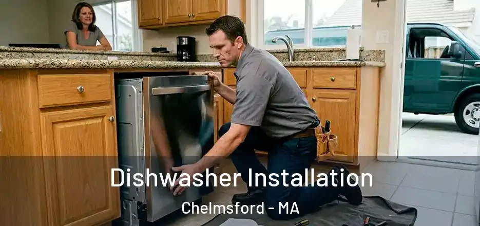  Dishwasher Installation Chelmsford - MA