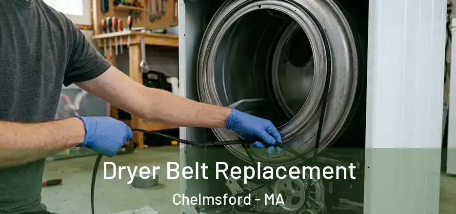 Dryer Belt Replacement Chelmsford - MA