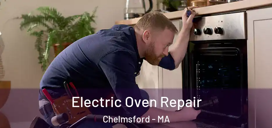Electric Oven Repair Chelmsford - MA