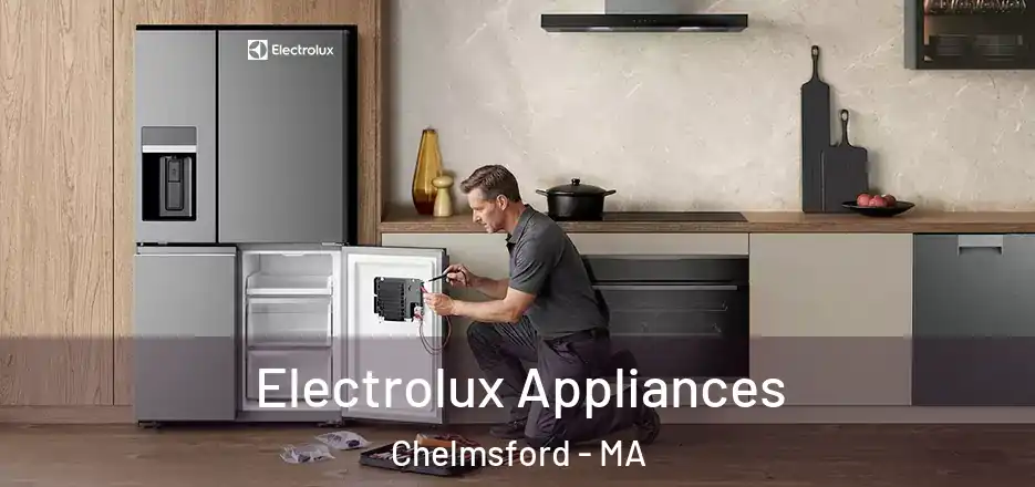  Electrolux Appliances Chelmsford - MA