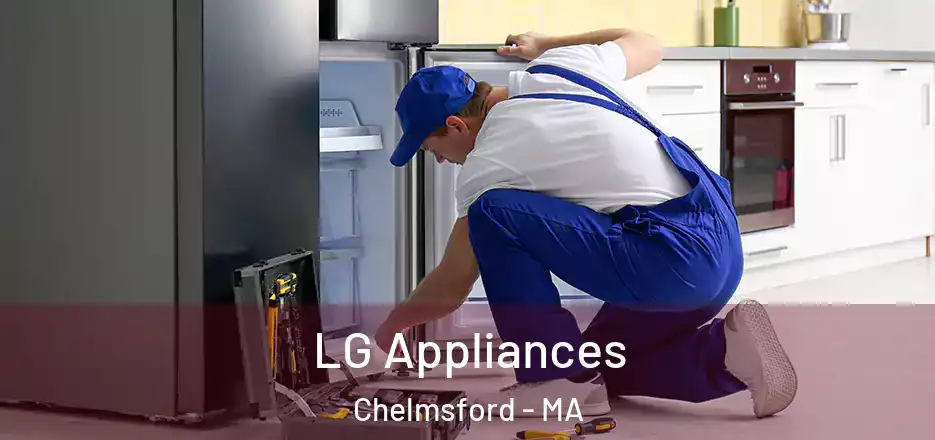  LG Appliances Chelmsford - MA