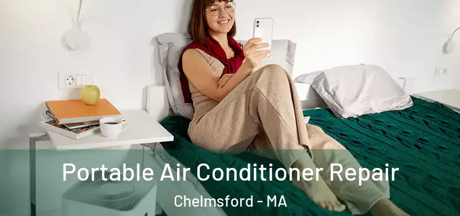 Portable Air Conditioner Repair Chelmsford - MA